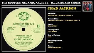 CHAD JACKSON * BATTLE OF THE DJ'S Volume 1 * Champion Records CHAMP103 * 1986