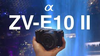 Vlog Camera with Pro Features! Sony ZV-E10 II Hands-On