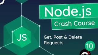 Node.js Crash Course Tutorial #10 - Get, Post & Delete Requests