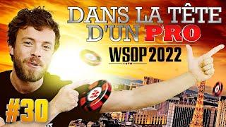  Dans la Tête d'un Pro : WSOP 2022 #30 (poker)