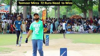 Taimoor Mirza cricket match 72 Runs Need to Wins