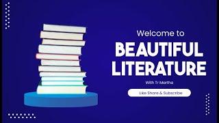 Welcome To Beautiful Literature with Tr Martha