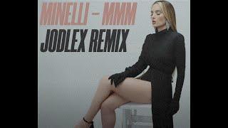 Minelli - MMM (JODLEX Remix)