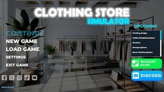 Clothing Store Simulator - Part 1 - Opening Up The Worst Clothing Store!