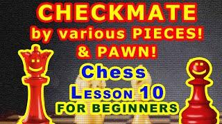 How to СHECKMATE by PIECES & PAWN  CHESS LESSONS TRAINING for beginners online  10th VIDEO