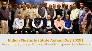 Indian Plastic Institute Annual Day 2025 | Honoring Success, Driving Growth, Inspiring Leadership