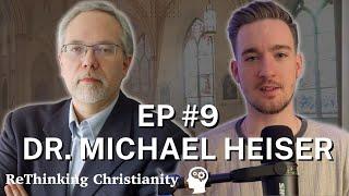 Dr. Michael Heiser |  ReThinking Christianity Podcast - Episode #9