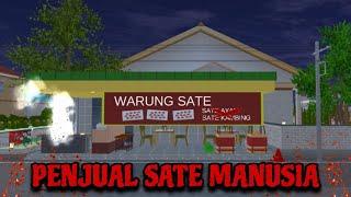 PENJUAL SATE MANUSIA || HORROR MOVIE SAKURA SCHOOL SIMULATOR