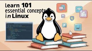 Linux 101: The Essentials You NEED to Know