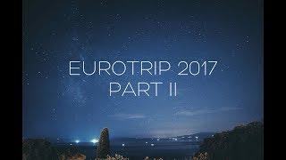 EUROTRIP 2017: PART II