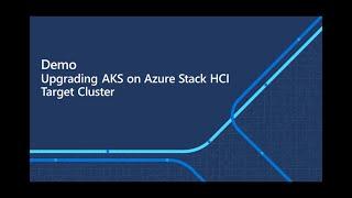 Demo: Upgrading AKS on Azure Stack HCI