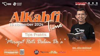 Al Kahfi Time | Ust. Abu Rabbani "Tips Praktis Merajut Hati Dalam Doa"