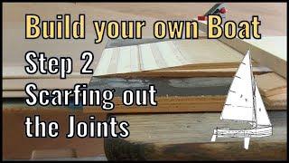 Wooden Boat Building Step 2: Scarf Joint