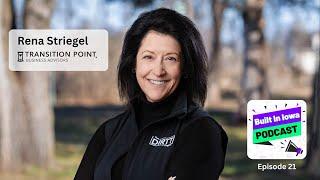 Navigating Family Business Succession with Rena Striegel | Built in Iowa Podcast