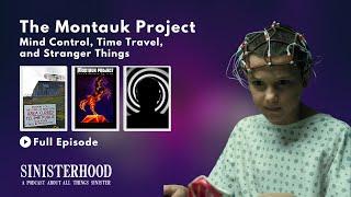 The Montauk Project - Government Time Travel Conspiracy | Episode 88 | Sinisterhood Podcast