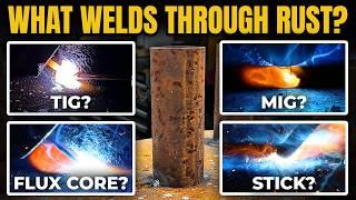 The Ultimate Rust Welding Challenge: Contamination Showdown with Four Processes