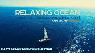 Relaxing ocean - Deep House Music visualization