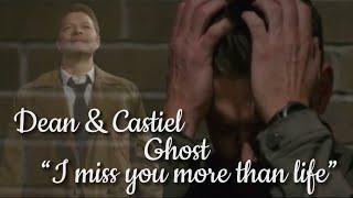 Dean & Castiel || Ghost ||