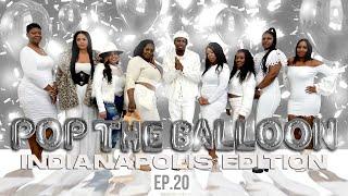 POP THE BALLOON OR FIND LOVE | INDIANAPOLIS EDITION | EP. 20