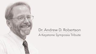 Dr. Andrew D. Robertson - A Keystone Symposia Tribute