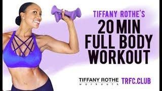 Tiffany Rothe's 20 Min Full Body Workout