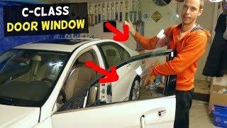 MERCEDES W204 FRONT DOOR WINDOW REPLACEMENT REMOVAL C200 C250 C300 C350 C220