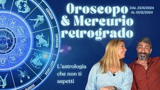 MERCURIO RETROGRADO e OROSCOPO DELLA SETTIMANA 25/11-01/12/2024 per tutti i segni zodiacali