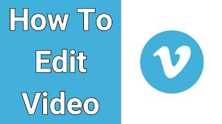 How To Edit Video in Vimeo