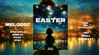 [FREE] (+50) Melodic Afro/Drill Sample Pack 2024 / 2024 Drill Drum Kit - EASTER (Central Cee, Dave)