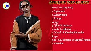 Top 10 playlist hits of afrique  10 zikunzwe za afrique #afrique #agatunda #rompe #akanyenga #top10