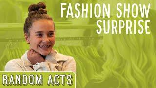 We Surprised Her With Her Own Fashion Show - Random Acts