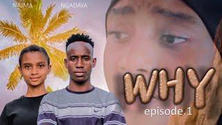 WHY [1] starring najma,ngadaya