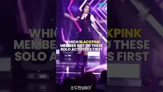 Which BLACKPINK member got to do these solo activities FIRST?