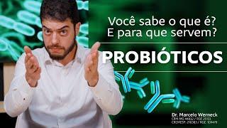 Probióticos, Você Sabe o que é? E para que Servem?