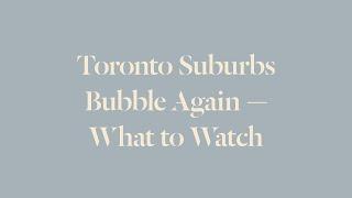 Toronto’s Suburban Housing Bubble