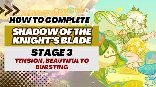 【Genshin Impact】Shadow of the Knight's Blade Sub-Event | Stage 3 (Tension, Beautiful to Bursting)