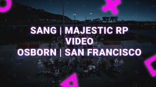 SANG | Osborn |  MAJESTIC RP |  San-Francisco