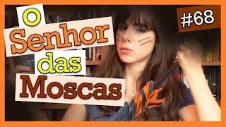 O SENHOR DAS MOSCAS, DE WILLIAM GOLDING (LIVRO #68)