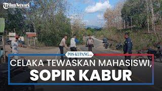 Kecelakaan Maut Mahasiswi Unmor di TTU, Sopir Penabrak Kabur