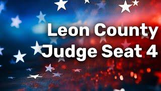 FULL SHOW - Leon County Judge Seat 4 Candidate Forum – July 16, 2024