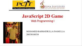 JavaScript 2D Game Development | Java Institute | Mohamed Rahmathulla Inamulla