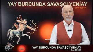 YAY BURCUNDA SAVAŞÇI YENİAY - DÜNYA YENİ BİR SAVAŞA DOĞRU MU GİDİYOR? SAVAŞ KÜRESELLEŞİYOR MU?