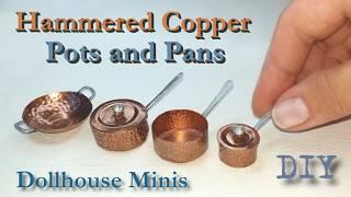 EASY Mini Hammered COPPER Pots & Pans #HammeredCopper #MiniatureCraftsWithWasteMaterials #Miniatures