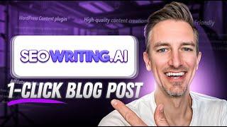 SEOWRITING.AI 1-Click Blog Post Writer: Create Optimized Blog Content in Minutes