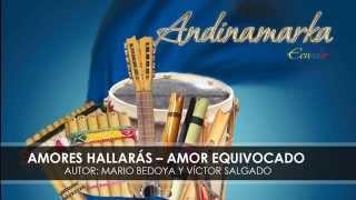 ANDINAMARKA Amores hallaras, Corazon equivocado DRA  (SAN JUANITO)