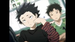 A Silent Voice Edit - I'm God