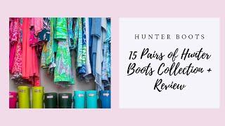 15 Pair Hunter Boot Collection | 15 Pairs of Hunter Boots + Review