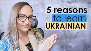 5 Reasons to Learn Ukrainian 