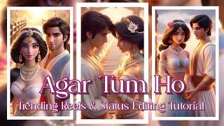 " AGAR TUM HO " TRENDING REELS & STATUS VIDEO EDITING TUTORIAL #sgcreation3011