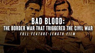 Bad Blood: The Border War that Triggered the Civil War